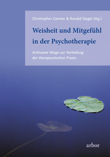 Germer & Siegel: Weisheit und Mitgefühl in der Psychotherapie