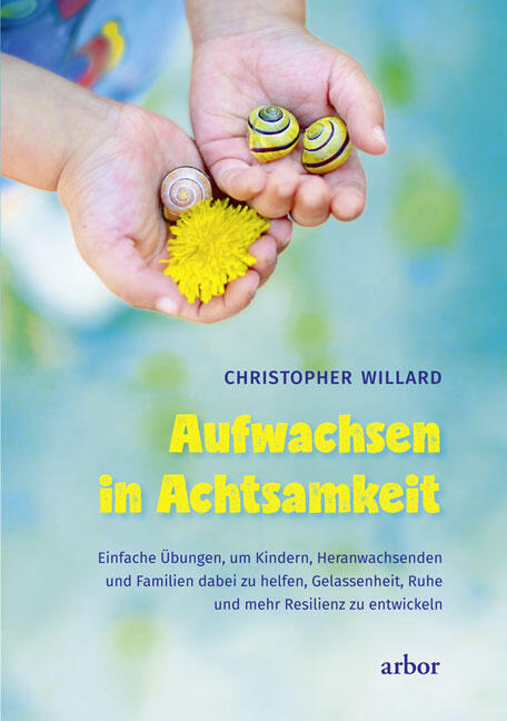 Christopher Willard: Aufwachsen in Achtsamkeit