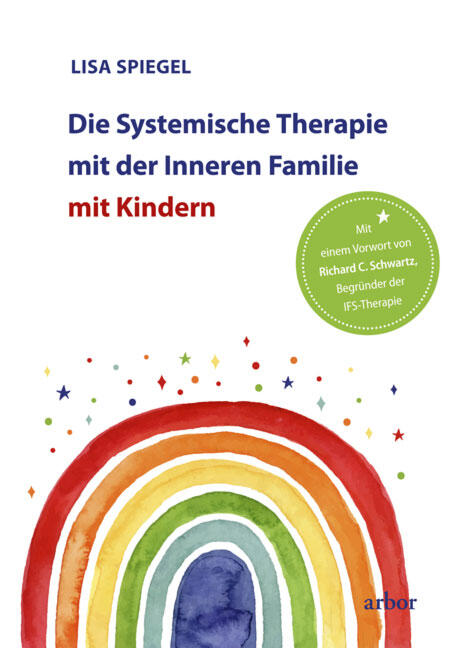 Lisa Spiegel: Die Systemische Therapie mit der Inneren Familie mit Kindern