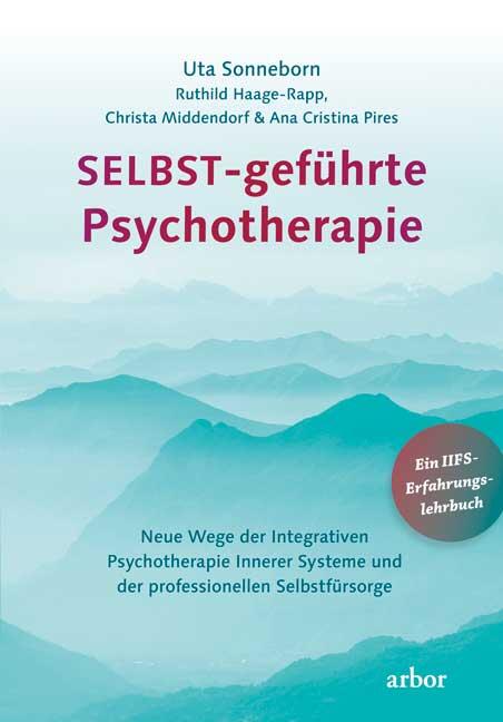 Uta Sonneborn, Ruthild Haage-Rapp, Christa Middendorf, Ana Cristina Pires: SELBST-geführte Psychotherapie